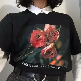 I Don’t Want It T-Shirt 🥀