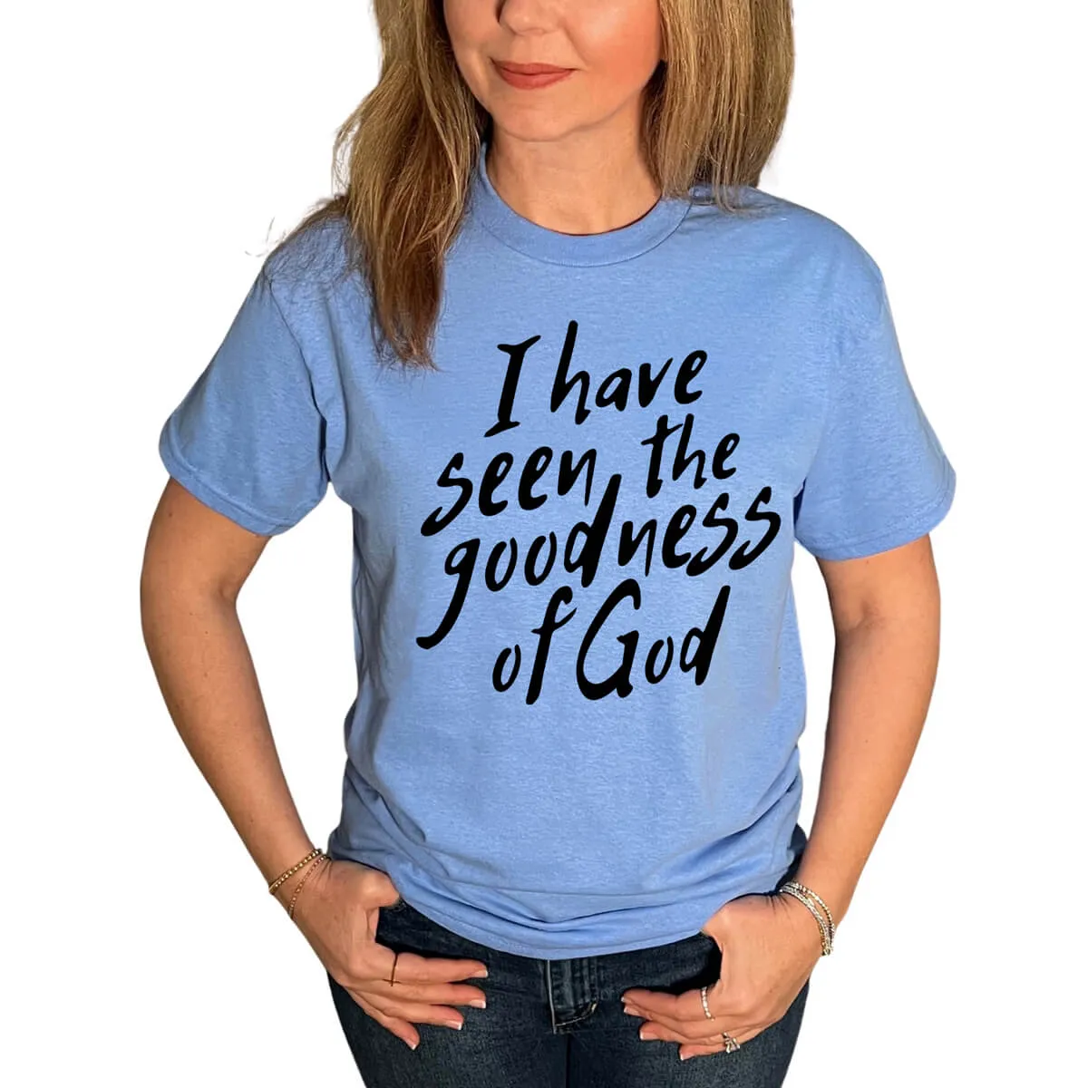 I Have Seen The Goodness Of God T-Shirt