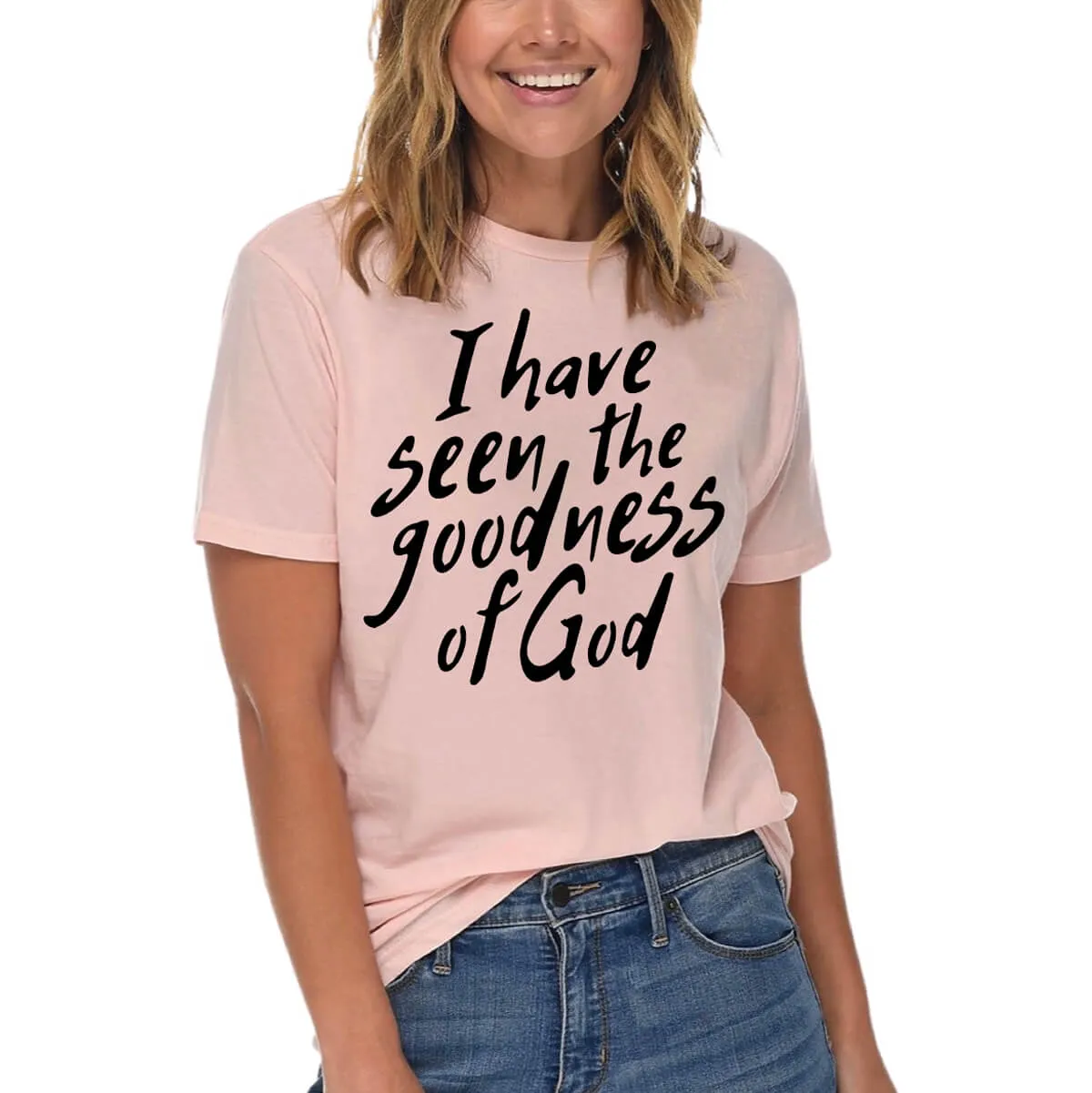 I Have Seen The Goodness Of God T-Shirt