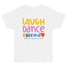 Laugh. Dance. Love Toddler Tee