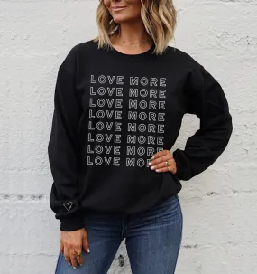 LOVE MORE Repeat Pullover Sweatshirt - Black