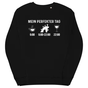 Mein Perfekter Tag - Unisex Premium Organic Sweatshirt