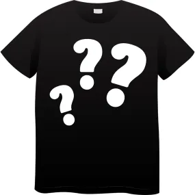 Mystery T-Shirt - FINAL SALE - VIP ONLY